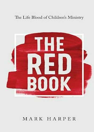 The Red Book: The Life Blood of Children's Ministry, Paperback