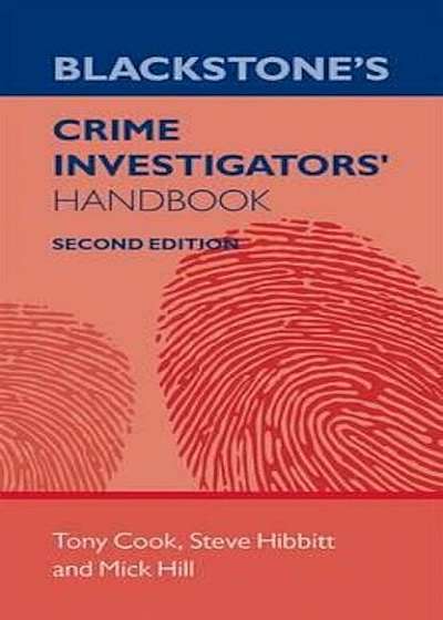 Blackstone's Crime Investigators' Handbook, Paperback