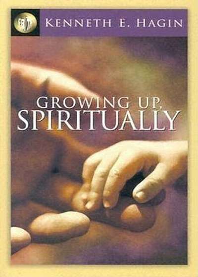 Growing Up Spiritually, Paperback
