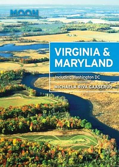 Moon Virginia & Maryland: Including Washington DC, Paperback