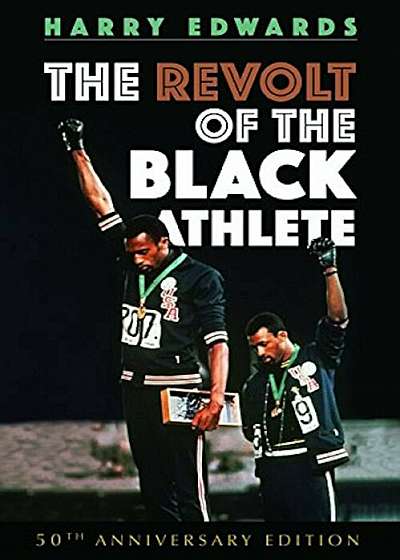 The Revolt of the Black Athlete, Hardcover