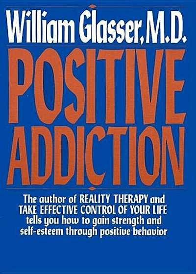 Positive Addiction, Paperback