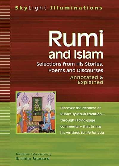 Rumi and Islam: Selections from His Stories, Poems, and Discourses Annotated & Explained, Paperback