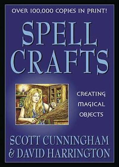 Spell Crafts: Creating Magical Objects, Paperback
