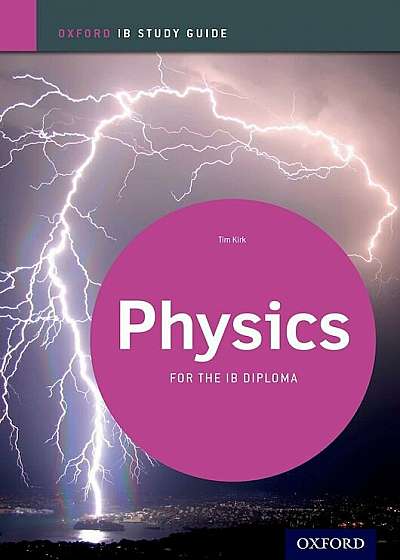 Ib Physics Study Guide: Oxford Ib Diploma Program, Paperback
