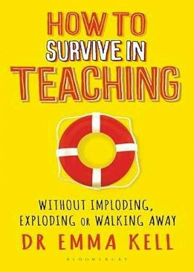 How to Survive in Teaching, Paperback