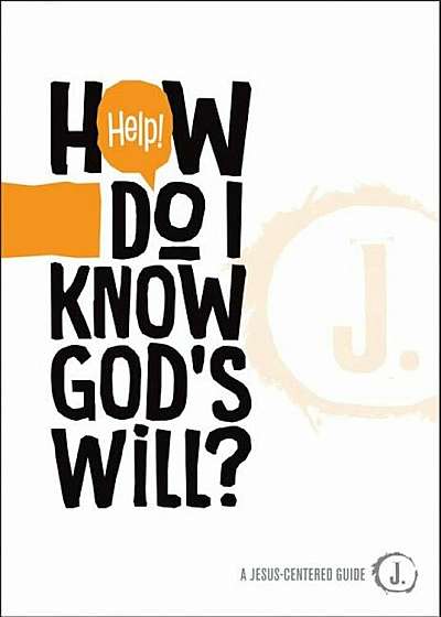 Help! How Do I Know God's Will', Paperback