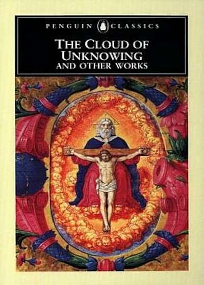 The Cloud of Unknowing and Other Works, Paperback