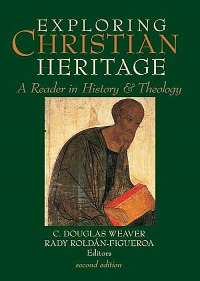 Exploring Christian Heritage: A Reader in History and Theology, Paperback