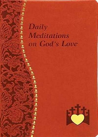Daily Meditations on God's Love, Hardcover