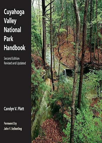 Cuyahoga Valley National Park Handbook: Revised and Updated, Paperback