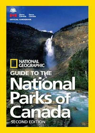 National Geographic Guide to the National Parks of Canada, 2nd Edition, Paperback