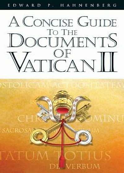 A Concise Guide to the Documents of Vatican II, Paperback
