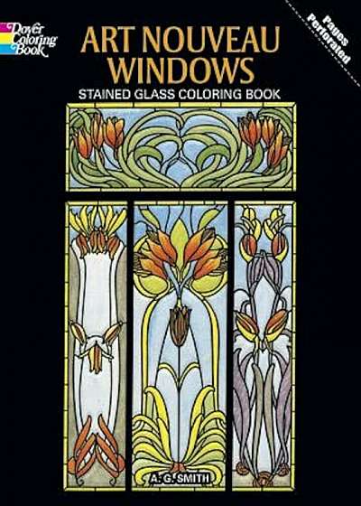Art Nouveau Windows Stained Glass Coloring Book, Paperback