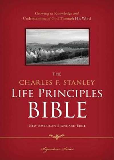 Charles F. Stanley Life Principles Bible-NASB-Signature, Hardcover