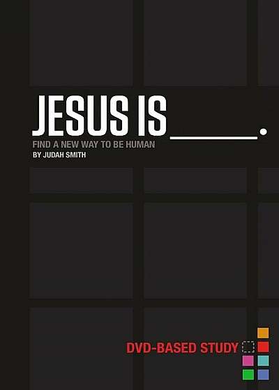 Jesus Is Curriculum Kit: Find a New Way to Be Human, Paperback