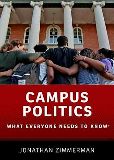 Campus Politics: What Everyone Needs to Know(r), Paperback