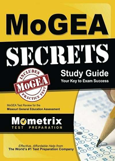 MoGEA Secrets Study Guide: MoGEA Test Review for the Missouri General Education Assessment, Paperback