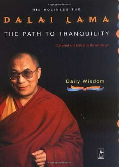 The Path to Tranquility: Daily Wisdom, Paperback