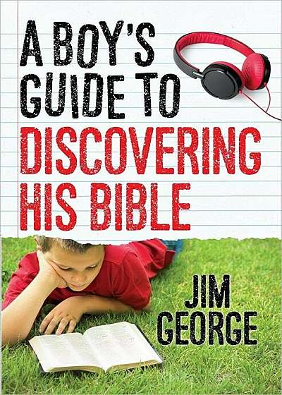 A Boy's Guide to Discovering His Bible, Paperback