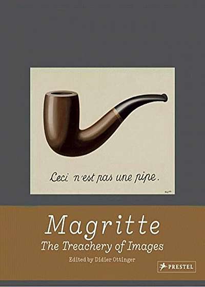Magritte: The Treachery of Images, Hardcover