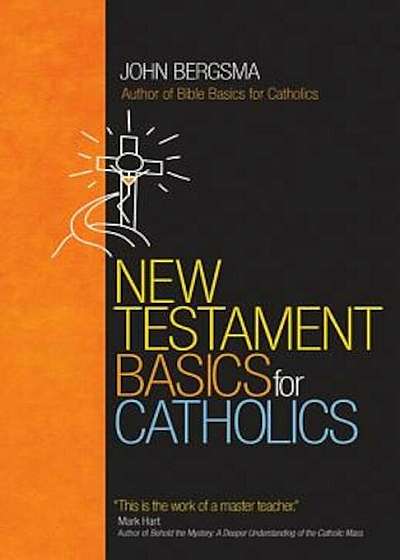 New Testament Basics for Catholics, Paperback