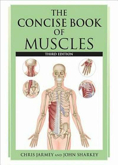 The Concise Book of Muscles, Paperback