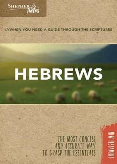 Shepherd's Notes: Hebrews, Paperback