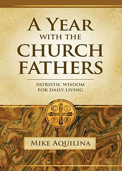 A Year with the Church Fathers, Paperback