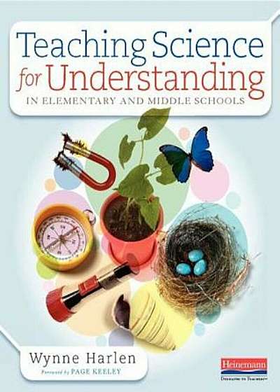 Teaching Science for Understanding in Elementary and Middle Schools, Paperback