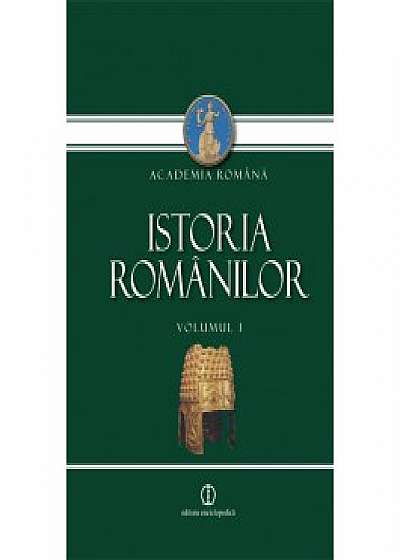 Istoria Romanilor vol I
