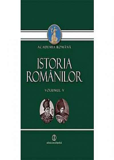 Istoria Romanilor vol. V