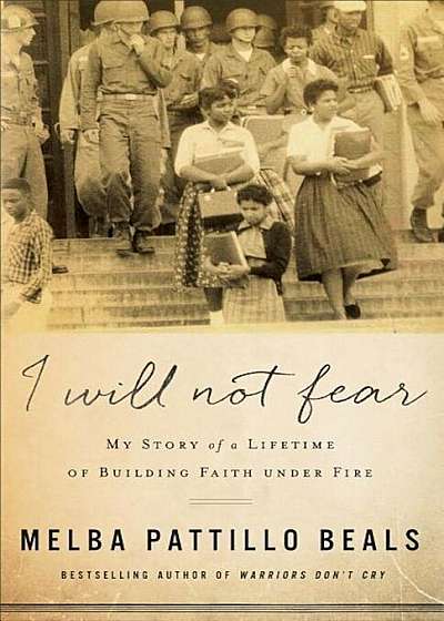I Will Not Fear: My Story of a Lifetime of Building Faith Under Fire, Hardcover