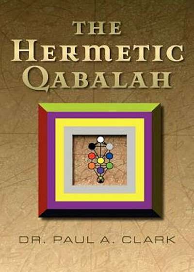 The Hermetic Qabalah, Paperback