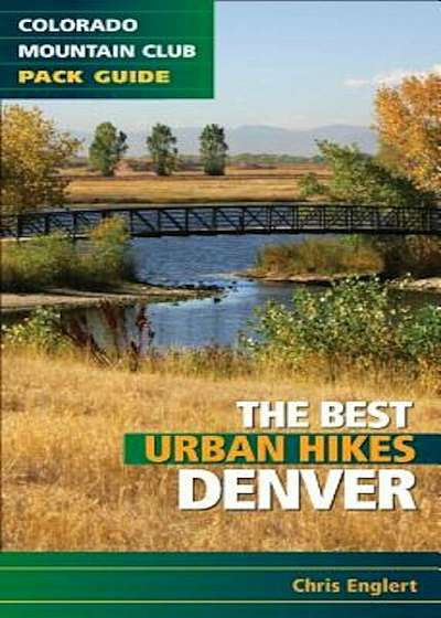 Best Urban Hikes: Denver, Paperback