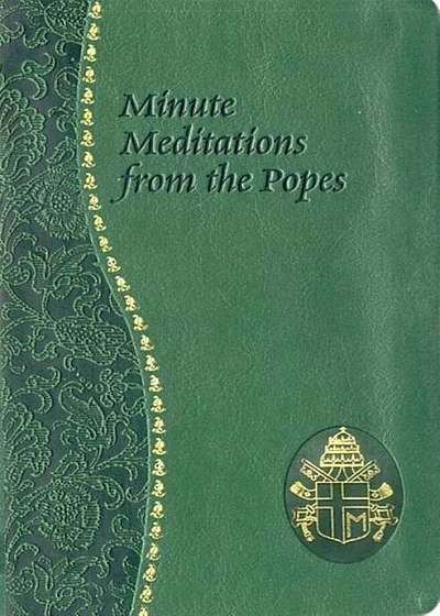 Minute Meditations from the Popes, Paperback