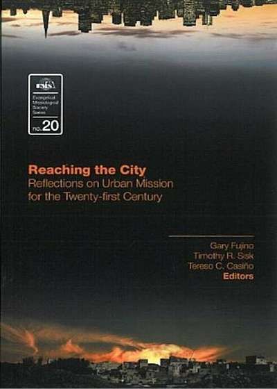 Reaching the City: Reflections on Urban Mission for the Twenty-First Century, Paperback