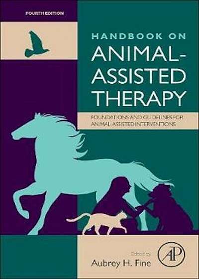 Handbook on Animal-Assisted Therapy, Hardcover