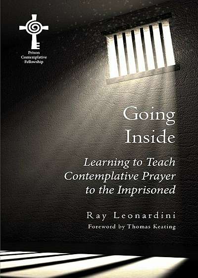 Going Inside: Learning to Teach Centering Prayer to Prisoners, Paperback