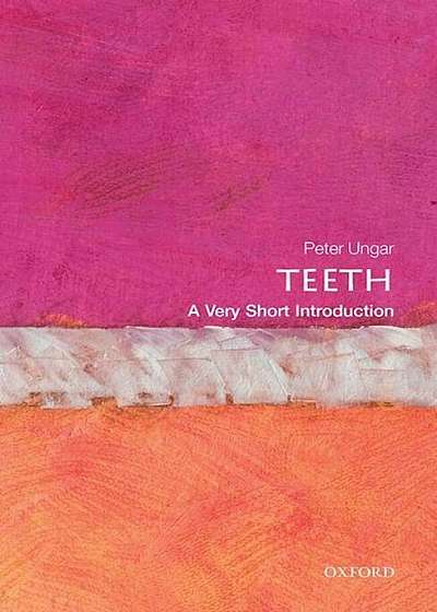 Teeth: A Very Short Introduction, Paperback
