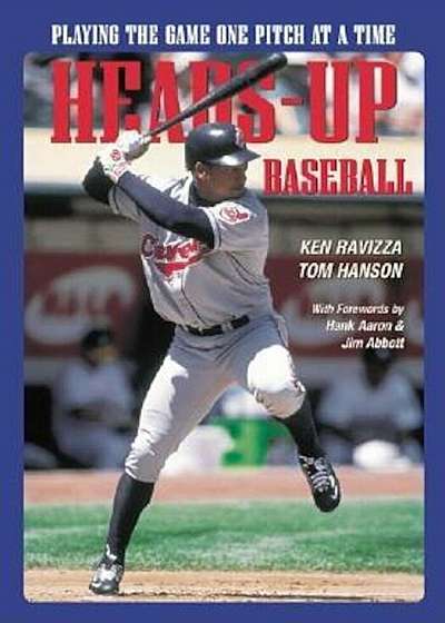 Heads-Up Baseball: Playing the Game One Pitch at a Time, Paperback