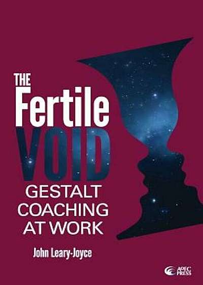 Fertile Void: Gestalt Coaching at Work, Paperback