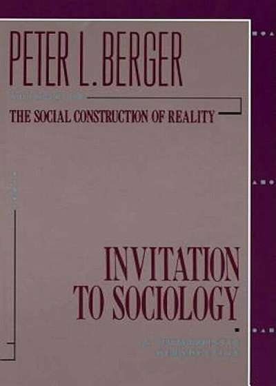 Invitation to Sociology: A Humanistic Perspective, Paperback