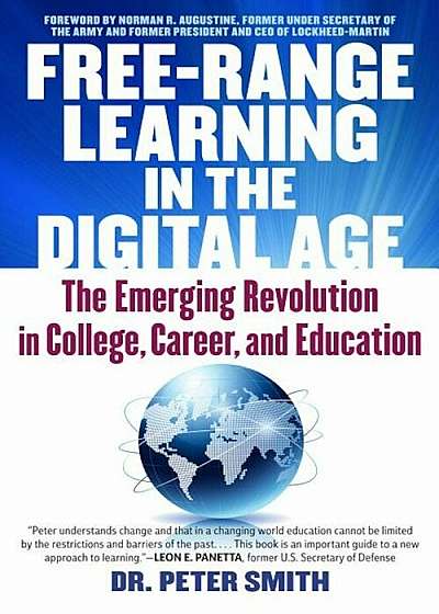 Free Range Learning in the Digital Age: The Emerging Revolution in College, Career, and Education, Paperback