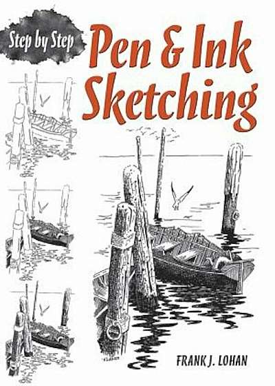 Pen & Ink Sketching: Step by Step, Paperback
