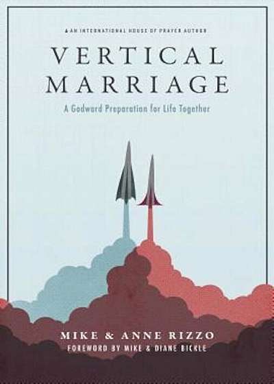 Vertical Marriage: A Godward Preparation for Life Together, Paperback