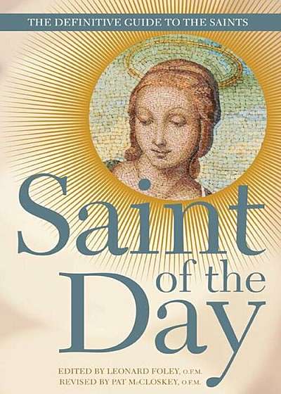 Saint of the Day: The Definitive Guide to the Saints, Paperback
