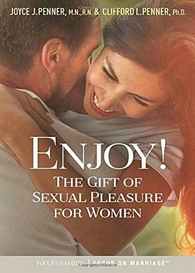 Enjoy!: The Gift of Sexual Pleasure for Women, Paperback