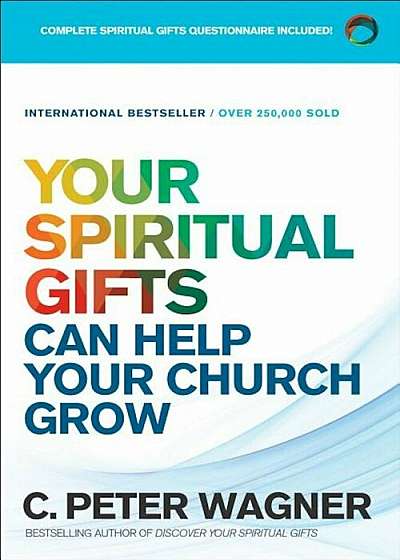Your Spiritual Gifts Can Help Your Church Grow, Paperback