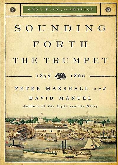 Sounding Forth the Trumpet: 1837-1860, Paperback